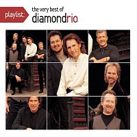 Diamond Rio – Playlist: The Very Best Of Diamond Rio