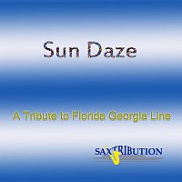 Saxtribution – Sun Daze - A Tribute to Florida Georgia Line