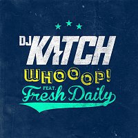 Whooop! (feat. Fresh Daily)