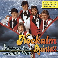 Nockalm Quintett – Schwarzer Sand von Santa Cruz