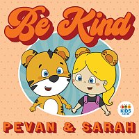 Pevan & Sarah – Be Kind