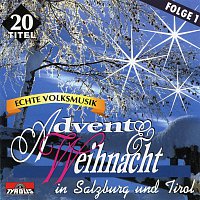 Diverse Interpreten – Echte Volksmusik - Advent & Weihnacht in Salzburg und Tirol