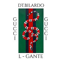 DT.Bilardo, L-Gante – Gucci