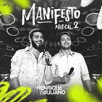 Henrique & Juliano – Manifesto Musical 2 [Ao Vivo / EP1]