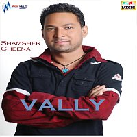 Shamsher Cheena – Vally