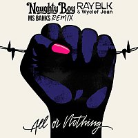 Naughty Boy, Ray Blk, Wyclef Jean, Ms Banks – All Or Nothing [Remix]