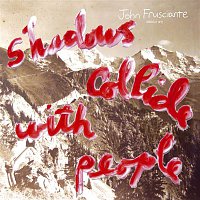 John Frusciante – Shadows Collide With People