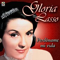 Gloria Lasso – Perdoname La Vida