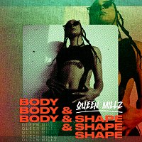 Queen Millz – Body & Shape