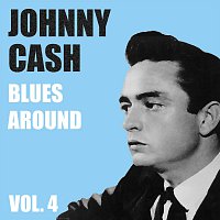 Johnny Cash – Blues Around Vol.  4