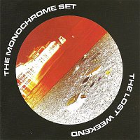 The Monochrome Set – The Lost Weekend (Expanded Edition)