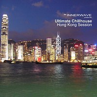 Různí interpreti – Ultimate Chillhouse Hong Kong Session