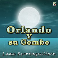Orlando Y Su Combo – Luna Barranquillera