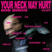 808bros, Gedz, LOAA – Your Neck May Hurt