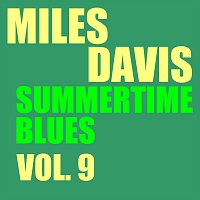 Miles Davis – Summertime Blues Vol.  9
