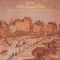 Steven Isserlis, Pascal Devoyon – Fauré: Cello Sonata No. 2 & Other Works for Cello & Piano