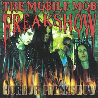 The Mobile Mob Freakshow – Horror Freakshow