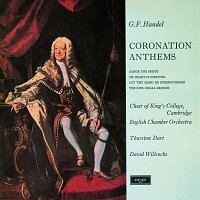 Choir of King's College, Cambridge, English Chamber Orchestra, Sir David Willcocks – Handel: Coronation Anthems [Remastered 2015]