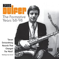 Hans Dulfer – The Formative Years '68 - '98