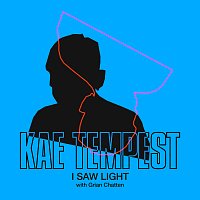 Kae Tempest, Grian Chatten – I Saw Light