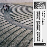 Son Mieux – Have A Little Faith