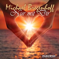 Michael Bregenhoff – Nur mit dir