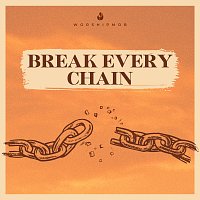 WorshipMob – Break Every Chain