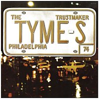 The Tymes – Trustmaker