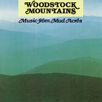 Přední strana obalu CD Woodstock Mountains: Music From Mud Acres