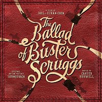 Carter Burwell – The Ballad of Buster Scruggs (Original Motion Picture Soundtrack)
