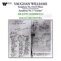 Sir John Barbirolli – Vaughan Williams: Symphonies Nos. 2 "A London Symphony" & 8