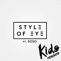 Style Of Eye, Sophia Somajo – Kids (Remixes)