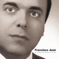 Francisco José – A Vida Da Minha Vida