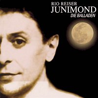 Rio Reiser – Junimond - Die Balladen