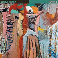Holy Holy – Paint