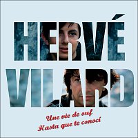 Hervé Vilard – Une vie de ouf / Hasta Que Te Conosi