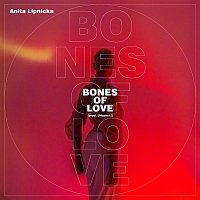 Anita Lipnicka – Bones Of Love (prod. Urbanski)