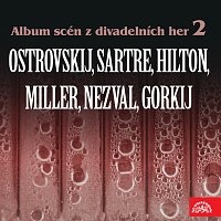 Přední strana obalu CD Album scén z divadelních her 2 (Ostrovskij, Sartre, Hilton, Miller, Nezval, Gorkij)
