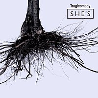 She's – Tragicomedy