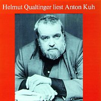 Helmut Qualtinger – Helmut Qualtinger liest Anton Kuh