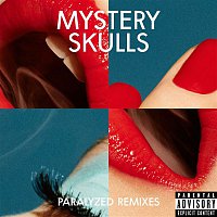 Mystery Skulls – Paralyzed Remixes