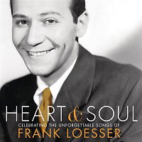 Various  Artists – Heart & Soul: Celebrating The Unforgettable Songs Of Frank Loesser