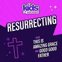 Kids Version – Resurrecting