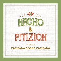 Nacho, Pitizion – Campana Sobre Campana