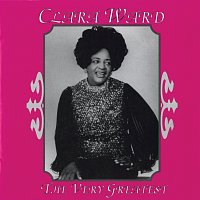 Clara Ward – The Very Greatest
