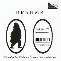 Erica Morini, Leon Pommers, Rudolf Firkušný – Brahms: Violin Sonatas Nos. 2 & 3