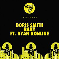 Boris Smith – Baby (feat. Ryan Konline)