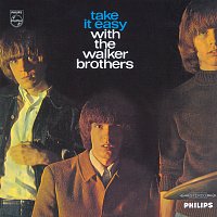 The Walker Brothers – Take It Easy With The Walker Brothers [Deluxe Edition]