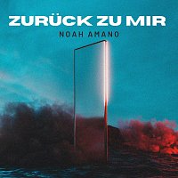 Noah Amano – Zuruck zu Mir