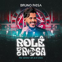Bruno Rosa – Role Do Rosa [Ao Vivo / EP01]